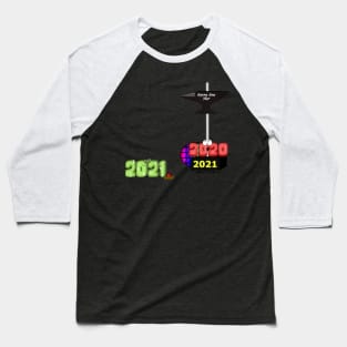 2021 Crushing 2020 with Happy New Year Anvil Baseball T-Shirt